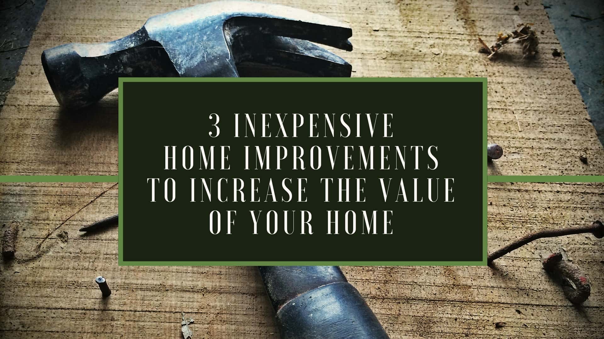 3 inexpensive home improvements