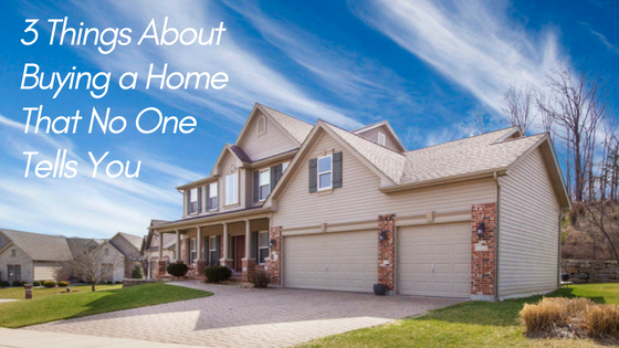 3 things about buying a home that no one tells you