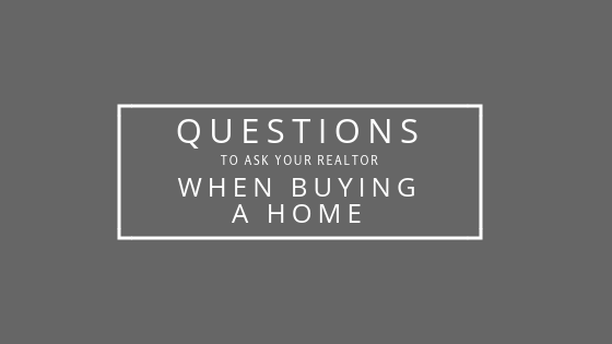 Questions to Ask Your Realtor When Buying a Home