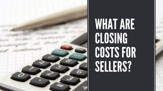 What are Closing Costs for Sellers?