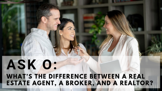 Ask O: What's the Difference Between a Real Estate Agent ...